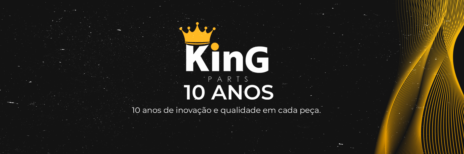King Parts 10 anos de inovação e qualidade em cada peça